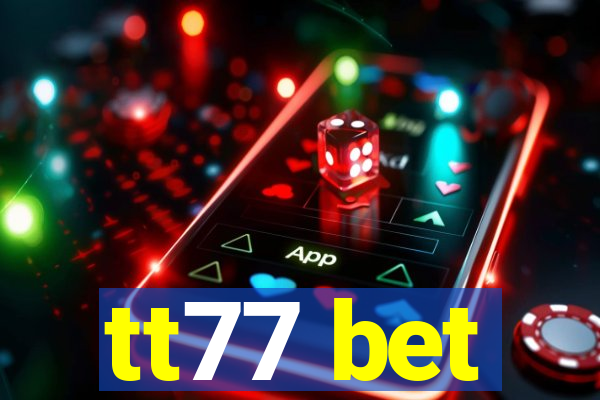 tt77 bet